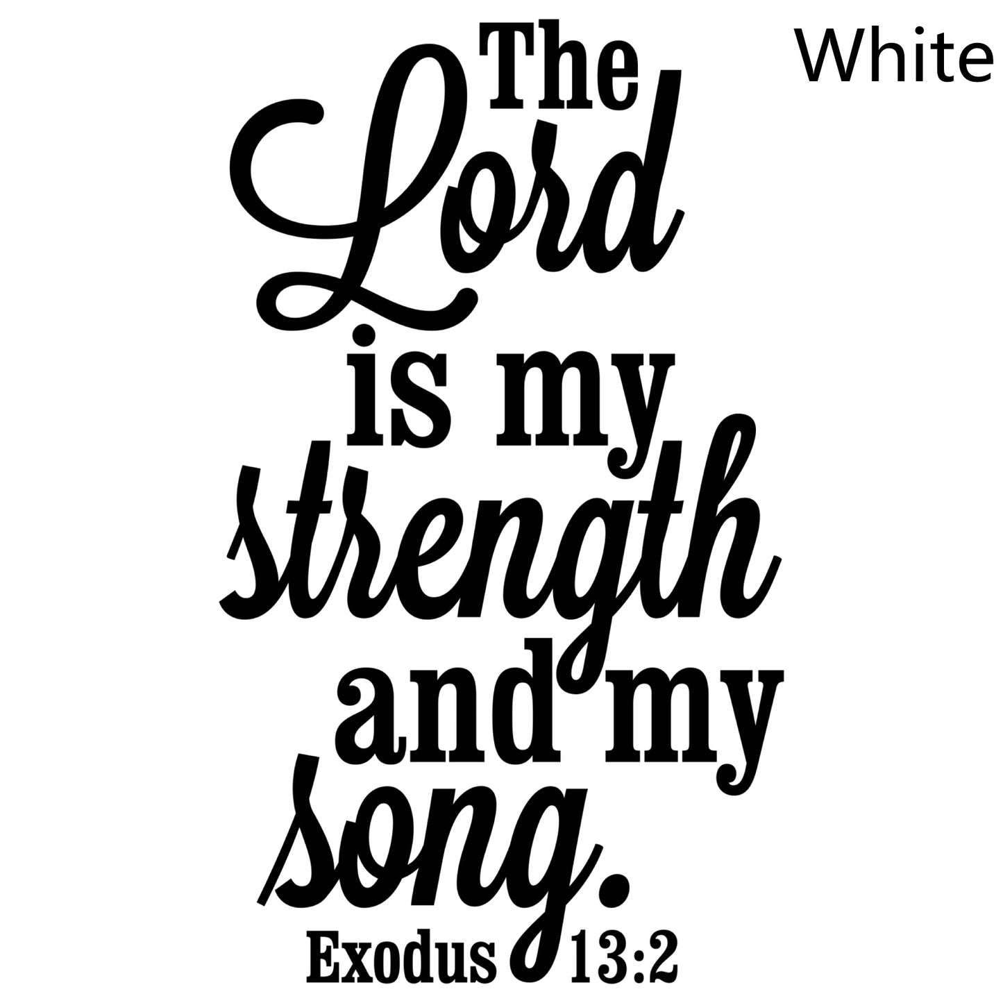 The Lord Is My Strength And My Song Christian Decal