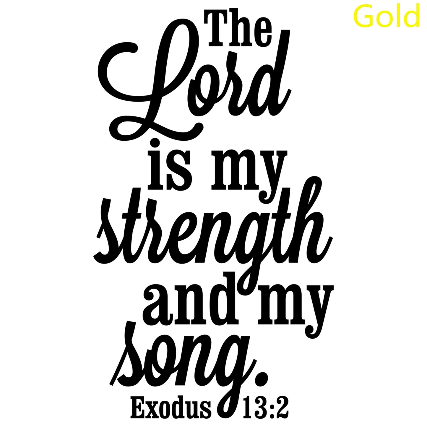 The Lord Is My Strength And My Song Christian Decal