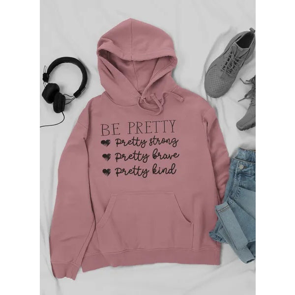 Be Pretty Hoodie
