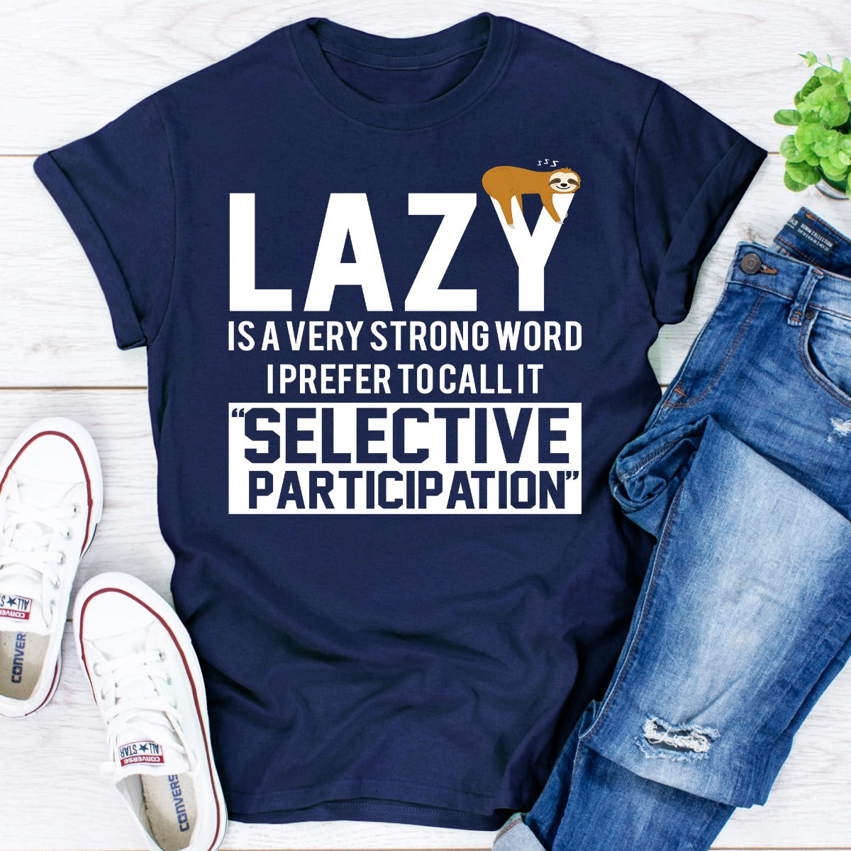 Lazy Is A Very Strong Word T-Shirt
